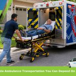 Exceptional Private Ambulance Transportation You Can Depend On