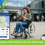 Book Your Wheelchair Ride Anytime with Our Mobile App